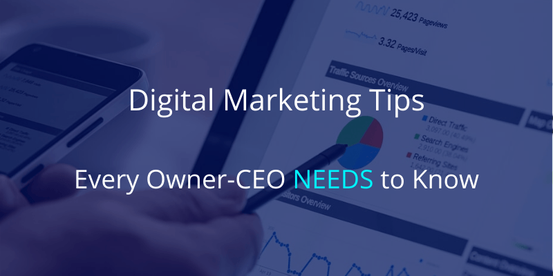 Digital Marketing Tips Every Owner Needs to Know